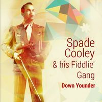 Spade Cooley & his Fiddlin' Gang - Down Younder